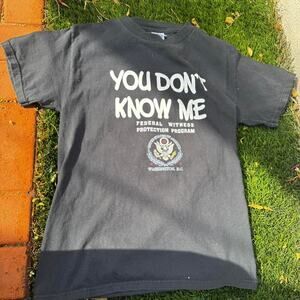 Men's Small You Don't Know Me Federal Witness Program Tee